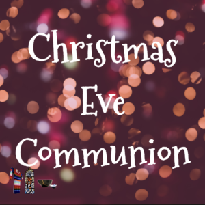 Christmas Eve Communion